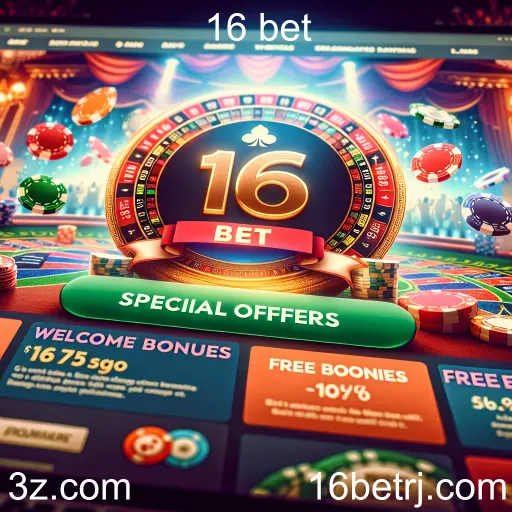Explore as Ofertas Especiais do 16 bet: Oportunidades Imperdíveis para Jogadores